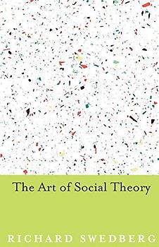 The Art of Social Theory