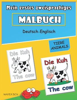 Mein erstes zweisprachiges Malbuch Deutsch-Englisch: Lesen, Zeichnen, Schreiben, Malen und Englische Wörter lernen für Kinder: Erstaunlicher Spaß mit ... zweisprachigen Bücher für Kinder, Band 5)