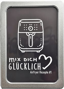 mix dich glücklich "Airfryer Rezepte #1"