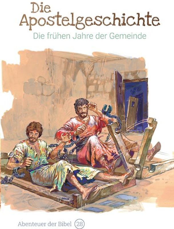 Die Apostelgeschichte – Die frühen Jahre der Gemeinde
