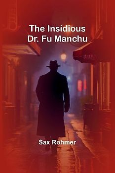 The Insidious Dr. Fu Manchu