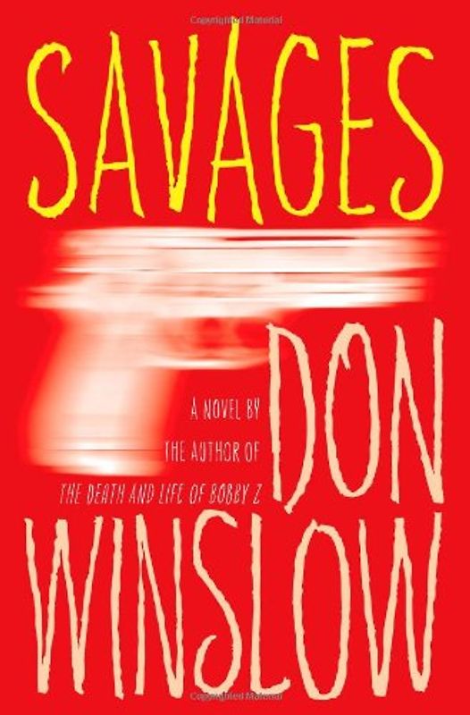Savages: A Novel - Winslow, Don
