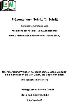 Präsentation - Schritt für Schritt, Band 9, Berufsbereich Koch, Köchin, Küchenmeister/in, AEVO