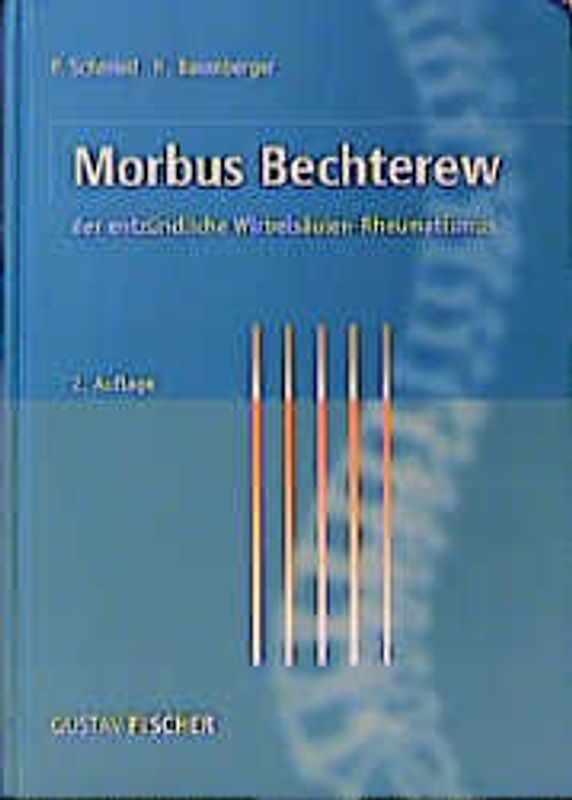 Morbus Bechterew - der entzündliche Wirbelsäulen-Rheumatismus