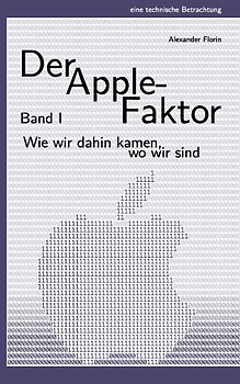 Der Apple-Faktor, Band I