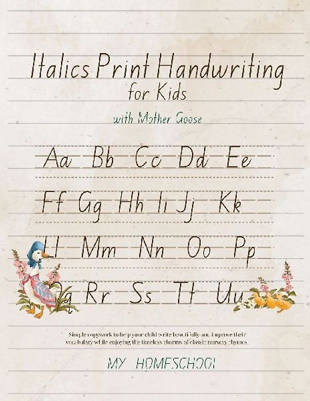 Italic Print Handwriting for Kids with Mother Goose