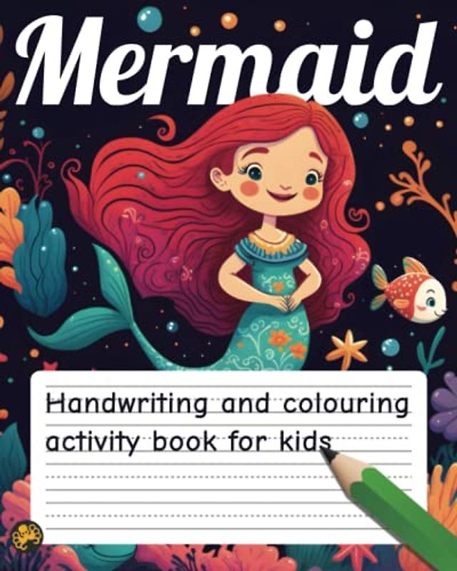 Mermaid Handwriting and Colouring Activity Book for Kids: Fun colouring and handwriting practice notebook for young children
