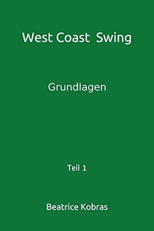 West Coast Swing: Grundlagen
