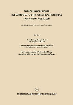 Untersuchung und Weiterentwicklung neuartiger elektrischer Bearbeitungsverfahren