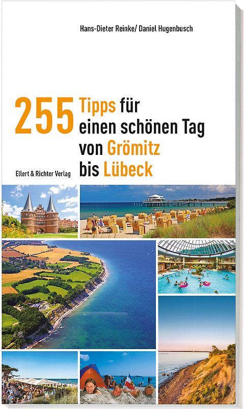 255 Tipps für einen schönen Tag von Grömitz bis Lübeck