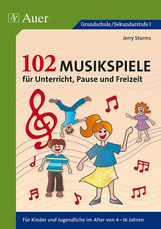 102 Musikspiele für Unterricht, Pause und Freizeit