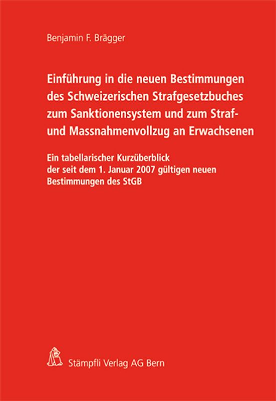 Einführung in die neuen Bestimmungen des Schweizerischen Strafgesetzbuches zum Sanktionensystem und zum Straf- und Massnahmenvollzug an Erwachsenen