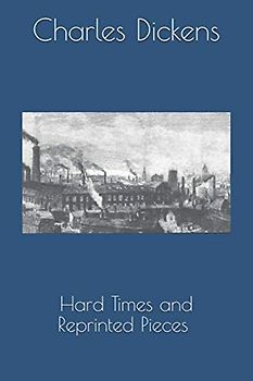 Hard Times And Reprinted Pieces - Complete Edition