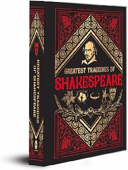Greatest Tragedies of Shakespeare (Deluxe Hardbound Edition)