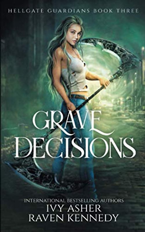 Grave Decisions (Hellgate Guardians, Band 3)
