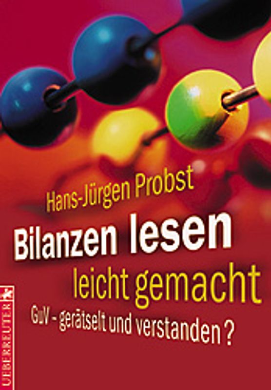 Bilanzen lesen leicht gemacht. GuV - gerätselt und verstanden?