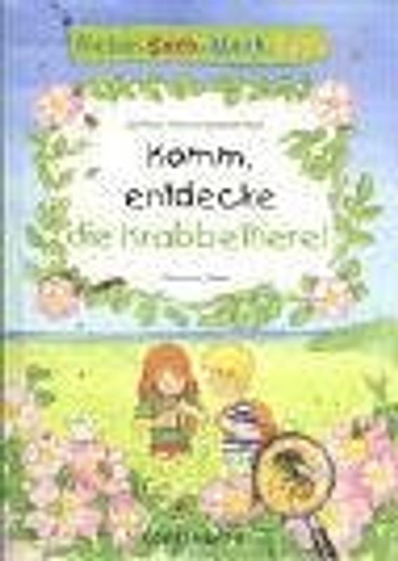 Komm, entdecke die Krabbeltiere!