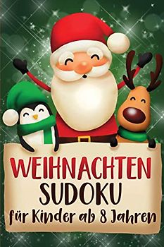 Weihnachten Sudoku für Kinder ab 8 Jahren: 100 einfache Sudokus, ideal als Weihnachtsgeschenk, Rätselblock