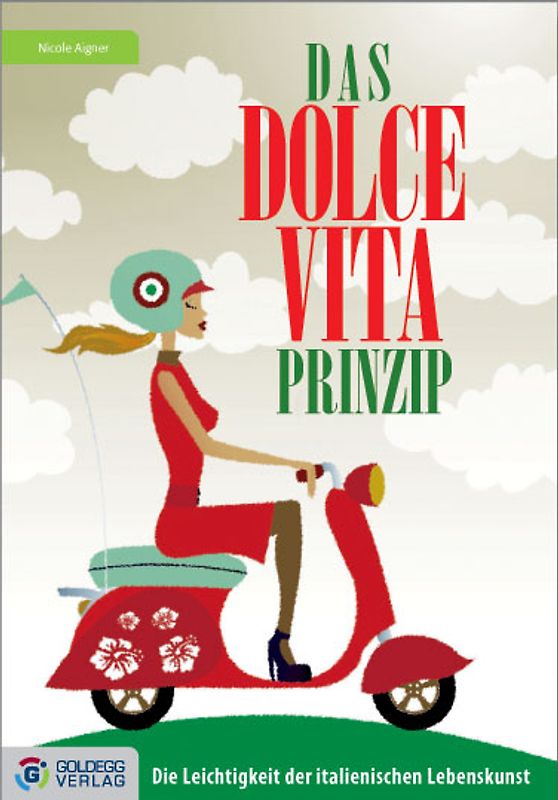 Das Dolce Vita-Prinzip