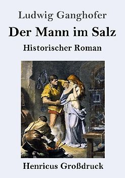 Der Mann im Salz (Großdruck)