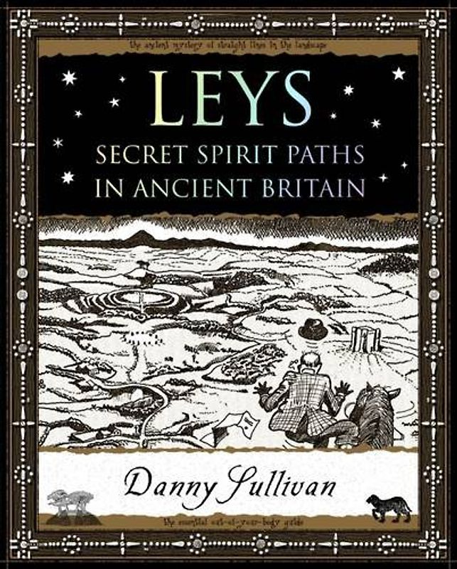 Leys: Secret Spirit Paths in Ancient Britain