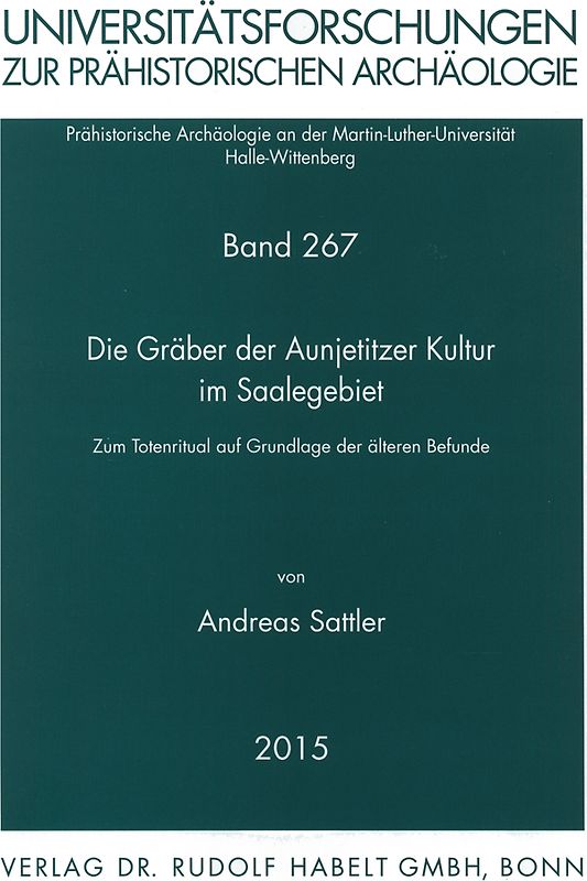 Die Gräber der Aunjetitzer Kultur im Saalegebiet