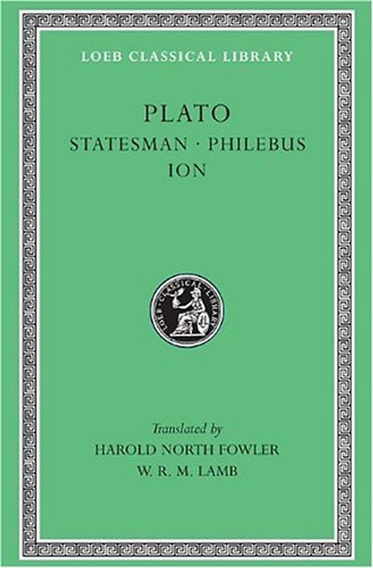 Statesman. Philebus. Ion: 008 (Loeb Classical Library)