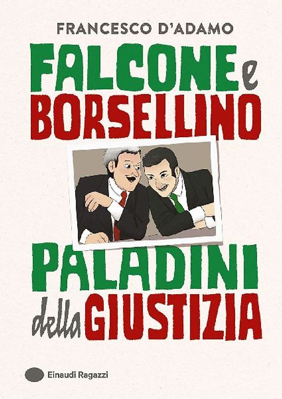 Falcone e Borsellino, paladini della giustizia