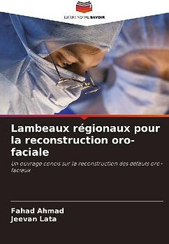 Lambeaux régionaux pour la reconstruction oro-faciale