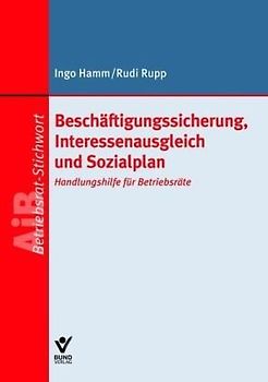 Beschäftigungssicherung, Interessenausgleich und Sozialplan
