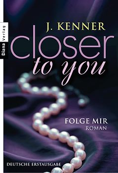 Closer to you (1): Folge mir