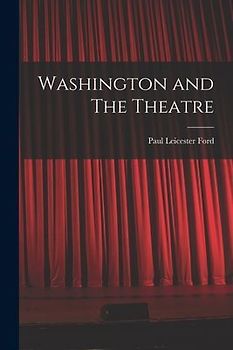 Washington and The Theatre