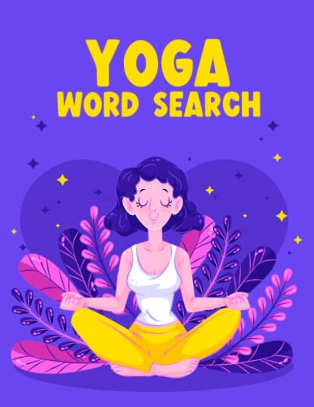 Yoga Word Search: Discover the Joy of Yoga Word Search: A Puzzle Book for All Levels