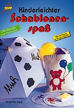 Kinderleichter Schablonenspass. Zum Übertragen auf verschiedene Materialien