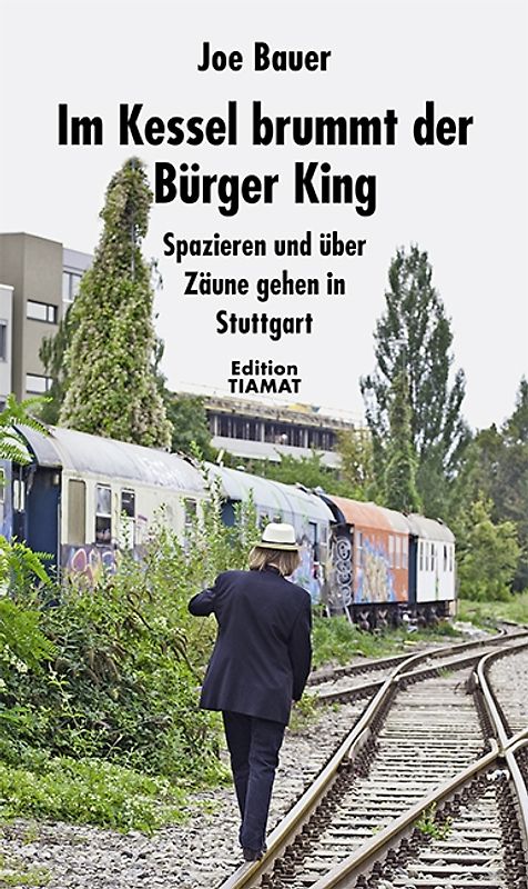 Im Kessel brummt der Bürger King. Spazieren und über Zäune gehen in Stuttgart