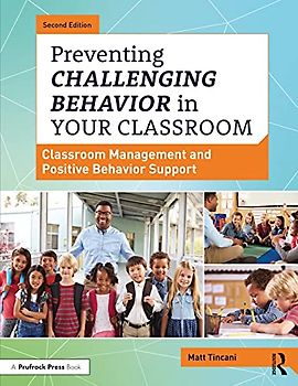 Preventing Challenging Behavior in Your Classroom: Classroom Management and Positive Behavior Support