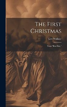 The First Christmas: From "Ben Hur,"