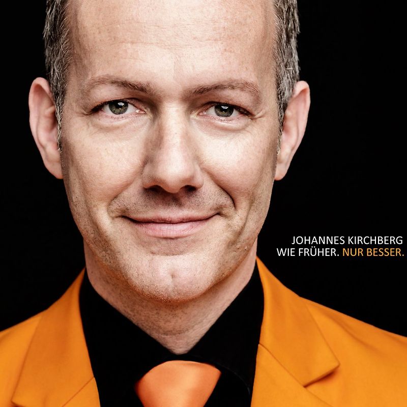 Johannes Kirchberg - Wie Früher. Nur Besser.