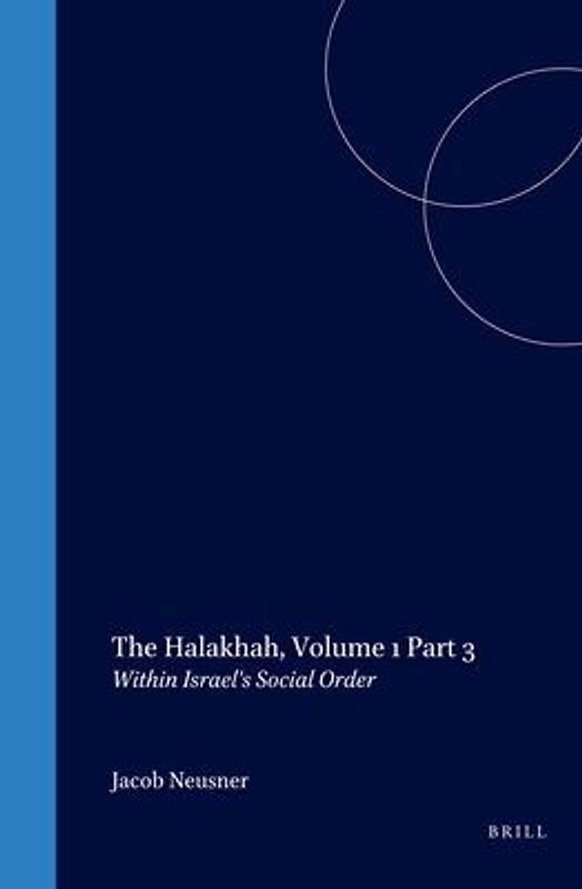 The Halakhah, Volume 1 Part 3