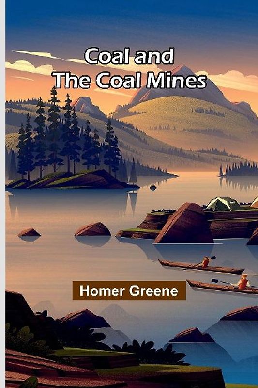 Coal And The Coal Mines