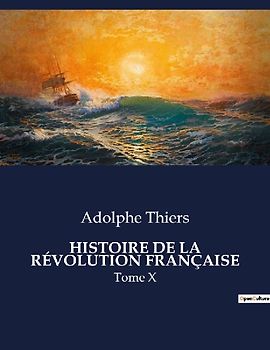 HISTOIRE DE LA RÉVOLUTION FRANÇAISE