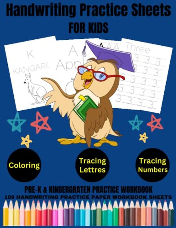 Handwriting Practice Sheets: 108 Pages of Handwriting Practice for Kids, Preschool, Kindergarten Handwriting Workbook, Pre K, Kindergarten, Age 2-4, 3-5, Trace Alphabet Let