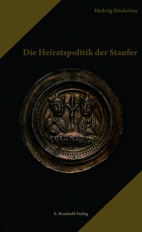 Die Heiratspolitik der Staufer