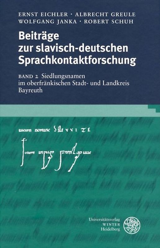 Beiträge zur slavisch-deutschen Sprachkontaktforschung / Siedlungsnamen im oberfränkischen Stadt- und Landkreis Bayreuth