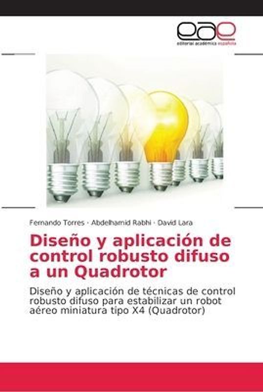 Diseño y aplicación de control robusto difuso a un Quadrotor