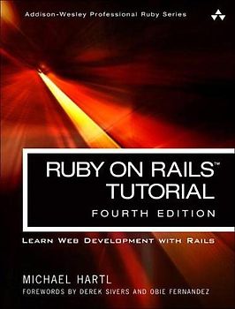 Ruby on Rails Tutorial: Learn Web Development with Rails (Addison-wesley Professional Ruby)