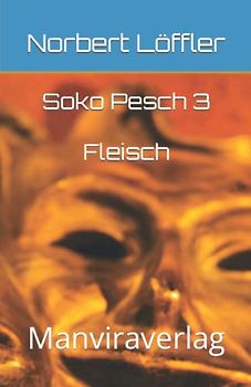 Soko Pesch 3 Fleisch: Manviraverlag