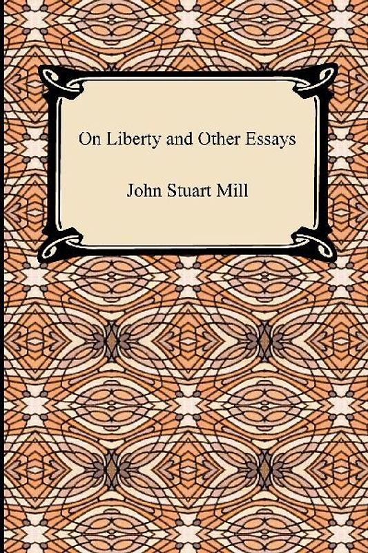 On Liberty and Other Essays