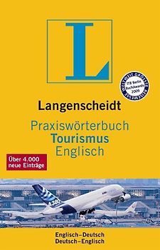 Langenscheidt Praxiswörterbuch Tourismus Englisch. Englisch-Deutsch/Deutsch-Englisch