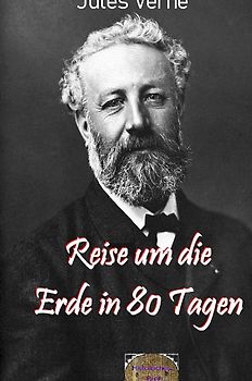 Illustrierte Jules-Verne-Reihe / Reise um die Erde in 80 Tagen